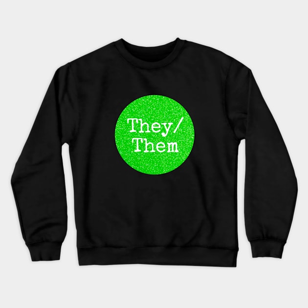 They Them Nonbinary Green Crewneck Sweatshirt by ROLLIE MC SCROLLIE